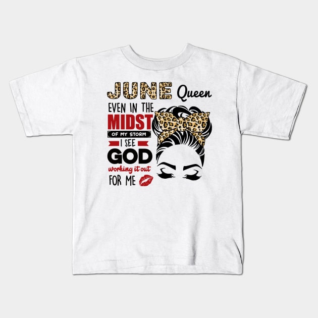 June Queen Even In The Midst Of The Storm Kids T-Shirt by louismcfarland